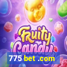 775 bet .com